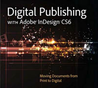 Digital Publishing with Adobe InDesign CS6