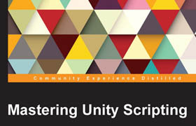 Mastering Unity Scripting 2015