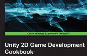 Unity 2D Game Development Cookbook 2015