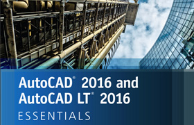AutoCAD 2016 and AutoCAD LT 2016 Essentials (Scott Onstott)