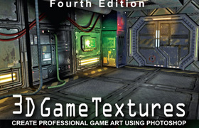 3D Game Textures  Create Professional Game Art Using Photoshop