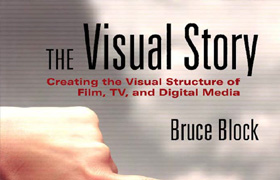 The Visual Story Second Edition Creating the Visual Structure of Film TV and Digital Media