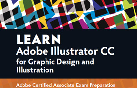 Learn Adobe Illustrator CC for Graphic Design and Illustration