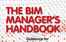 The BIM Managers Handbook  Guidance for Professionals in Architecture-Engineering and Construction