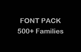 FONT PACK 500+ Families
