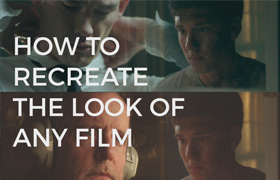 Color Grading Central - How To Recreate The Look of Any Film