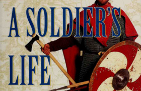 Soldier's Life A Visual History of Soldiers
