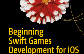 James Goodwill - Beginning Swift Games Development for iOS. 2nd Ed [2017]