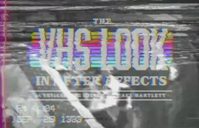 Skillshare - The VHS Look in After Effects