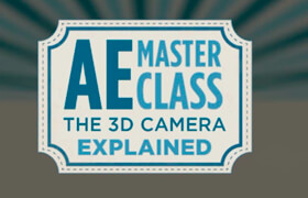 Skillshare - After Effects Master Class - The 3D Camera Explained