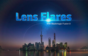 Skillshare - Creative Lens Flares with Blackmagic Fusion 9
