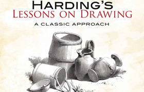 Harding's Lessons on Drawing – A Classic Approach - book