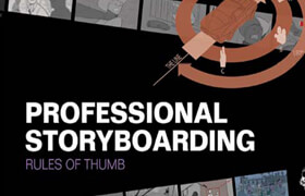 Professional Storyboarding Rules of Thumb + Bonus Handouts - book