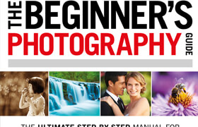 The Beginner's Photography Guide - The Ultimate Step-by-Step Manual for Getting the Most from your Digital Camera - book