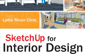 SketchUp for Interior Design - 3D Visualizing, Designing, and Space Planning - book
