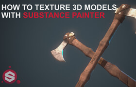 How to Texture 3D Models With Substance Painter