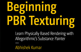 Kumar Abhishek - Beginning PBR Texturing - book