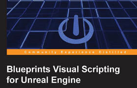 Sewell - Blueprints Visual Scripting for Unreal Engine - book