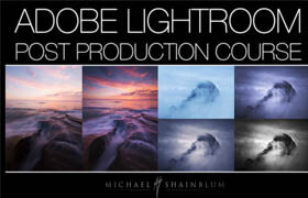 Michael Shainblum - ADOBE LIGHTROOM POST PRODUCTION COURSE