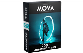 Video Presets - MOVA 200+ ANIMATED TITLES PACK