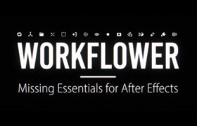 Workflower - AE 合成和图层增强工具