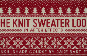 Skillshare - The Knit Sweater Look In Adobe After Effects by Jake Bartlett