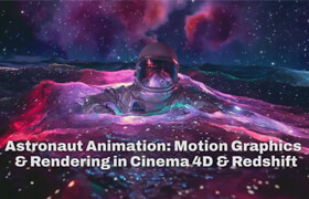 Skillshare - Astronaut Animation Motion Graphics & Rendering in Cinema 4D & Redshift