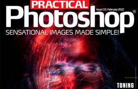Practical Photoshop - Issue 131,February 2022