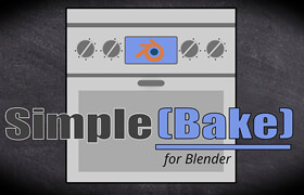 SimpleBake - Blender 一键式烘焙解决方案