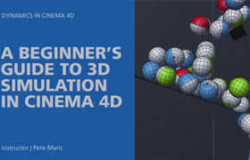 Skillshare - A Beginner’s Guide to 3D Simulation in Cinema 4D