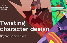 Skillshare - Twisting Character Design- beyond conventions - Two Tale Tellers