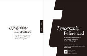 Typography Referenced  - A Comprehensive Visual Guide to the Language, History, and Practice - book