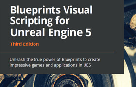 Blueprints Visual Scripting for Unreal Engine 5 3rd Edition - book