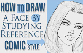 Skillshare - How to Draw a Face by Studying Reference in a Comic Style