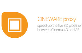 CINEWARE proxy - Cinema 4D 和 After Effects 文件交换插件