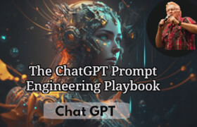 Udemy - The ChatGPT Prompt Engineering Playbook - Maximize Prompting
