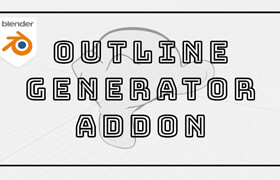 Outline Generator - Blender轮廓效果材质插件
