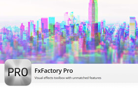 FxFactory Pro - 强大的视觉特效包