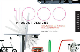 1,000 Product Designs Form, Function, and Technology from Around the World