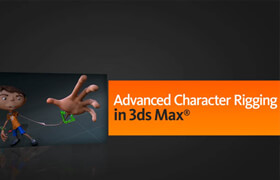 Digital Tutors - Advanced Character Rigging in 3ds Max