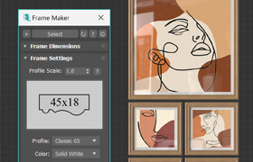 Frame Maker - Max 快速创建相框画框的插件