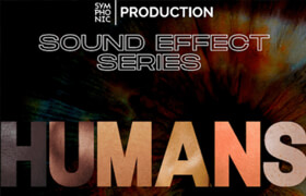 Symphonic Production Humans SFX Series WAV - 声音素材