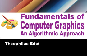 Fundamentals of Computer Graphics An Algorithmic Approach - book