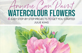 Anyone Can Paint Watercolour Flowers 6 easy step-by-step projects to get you started (True EPUB) - book