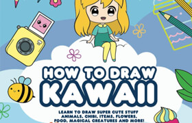 How to Draw Kawaii Learn to Draw Super Cute Stuff