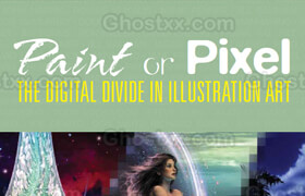 Paint or Pixel - The Digital Divide in illustration art