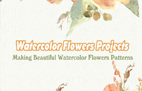 Watercolor Flowers Projects Making Beautiful Watercolor Flowers Patterns (PDF) - book