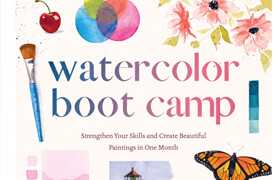 Watercolor Boot Camp Strengthen Your Skills and Create Beautiful Paintings in One Month (True EPUB) - book