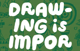 Drawing Is Important How to Start a Lifelong Daily Drawing Practice - Start Your Daily Drawing Journey Here! (PDF) - book
