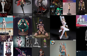 3D-Print Models Bundle 7 - Girls March 2026 235 GB（已压缩）